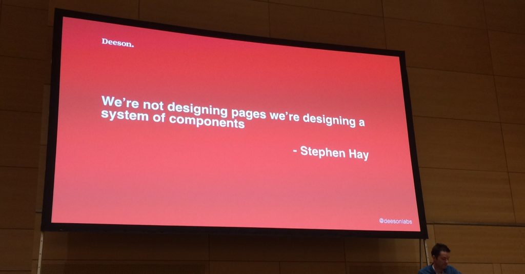 "We're not designing pages we're designing a system of components" - Stephen Hay